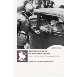 The Middle Ages in Modern Culture: History and Authenticity in Contemporary Medievalism