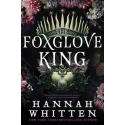 The Foxglove King: The Sunday Times bestselling romantasy phenomenon