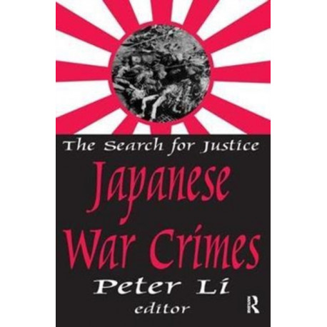 Japanese War Crimes: The search for justice