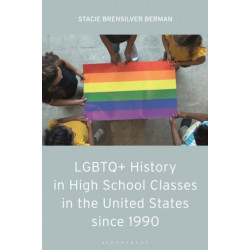 LGBTQ+ History in High School Classes in the United States since 1990