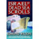 Israel and the Dead Sea Scrolls: With a Foreword by Leon Edel and A New Introduction by Raphael Israeli