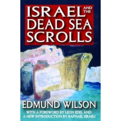 Israel and the Dead Sea Scrolls: With a Foreword by Leon Edel and A New Introduction by Raphael Israeli