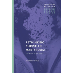 Rethinking Christian Martyrdom: The Blood or the Seed?