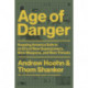 Age of Danger: Keeping America Safe in an Era of New Superpowers, New Weapons, and New Threats