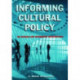 Informing Cultural Policy: The Information and Research Infrastructure
