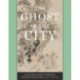 The Ghost in the City: Luo Ping and the Craft of Painting in Eighteenth-Century China
