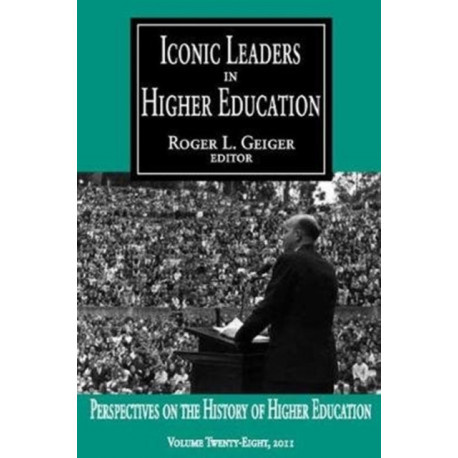 Iconic Leaders in Higher Education