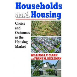 Households and Housing: Choice and Outcomes in the Housing Market