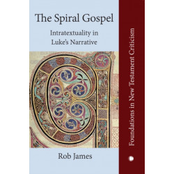 The Spiral Gospel: Intratextuality in Luke's Narrative