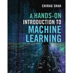 A Hands-On Introduction to Machine Learning