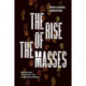 The Rise of the Masses: Spontaneous Mobilization and Contentious Politics