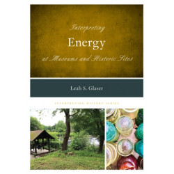 Interpreting Energy at Museums and Historic Sites