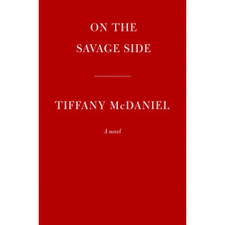 On the Savage Side: A novel