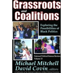 Grassroots and Coalitions: Exploring the Possibilities of Black Politics