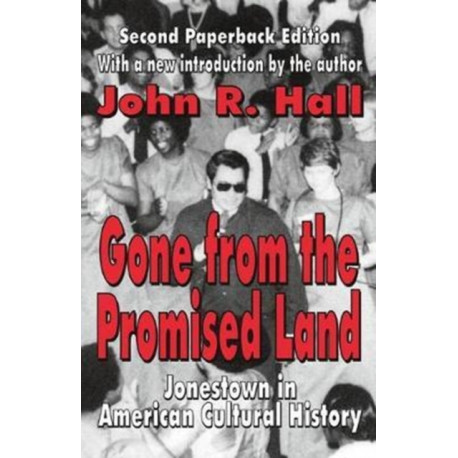 Gone from the Promised Land: Jonestown in American Cultural History