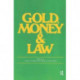 Gold, Money and the Law