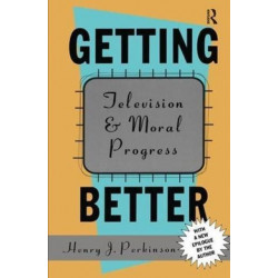 Getting Better: Television and Moral Progress
