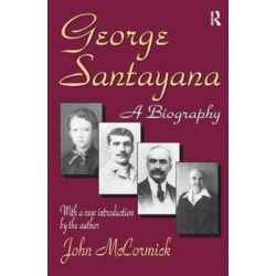 George Santayana: A Biography