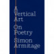 A Vertical Art: On Poetry