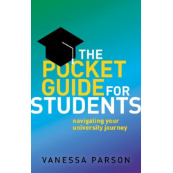 The Pocket Guide for Students: Navigating Your University Journey