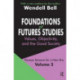 Foundations of Futures Studies: Volume 2: Values, Objectivity, and the Good Society