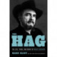 The Hag: The Life, Times, and Music of Merle Haggard
