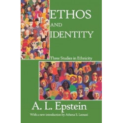 Ethos and Identity: Three Studies in Ethnicity