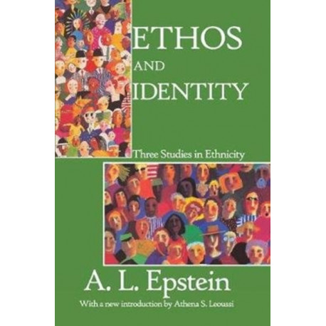 Ethos and Identity: Three Studies in Ethnicity