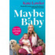 Maybe Baby: On the Mother Side