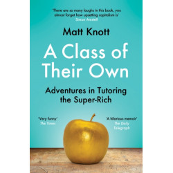 A Class of Their Own: Adventures in Tutoring the Super-Rich