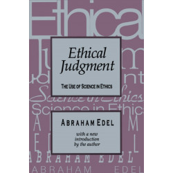 Ethical Judgment: The Use of Science in Ethics