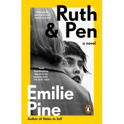 Ruth & Pen: The brilliant debut novel from the internationally bestselling author of Notes to Self