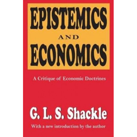 Epistemics and Economics: A Critique of Economic Doctrines