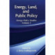 Energy, Land and Public Policy: Energy Policy Studies