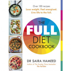 The Full Diet Cookbook: Over 100 delicious recipes to lose weight, feel energised and live life to the full