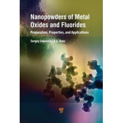 Nanopowders of Metal Oxides and Fluorides: Preparation, Properties, and Applications