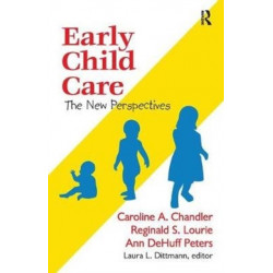 Early Child Care: The New Perspectives