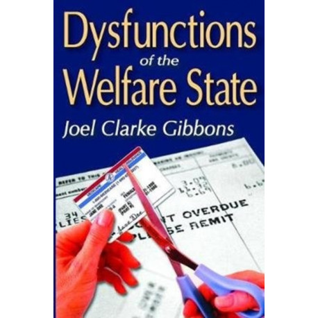 Dysfunctions of the Welfare State