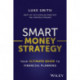 Smart Money Strategy: Your Ultimate Guide to Financial Planning