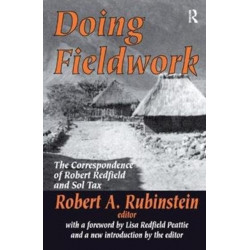 Doing Fieldwork: The Correspondence of Robert Redfield and Sol Tax