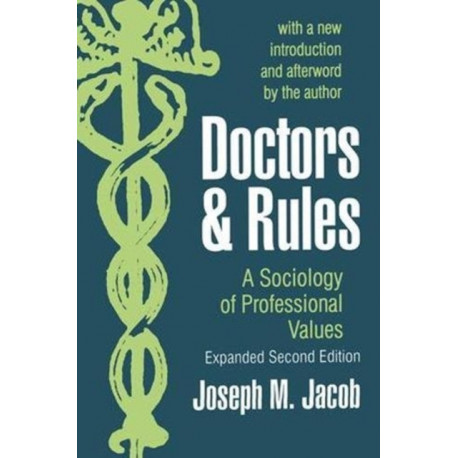 Doctors and Rules: A Sociology of Professional Values