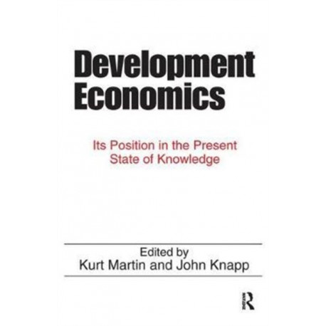 Development Economics: Its Position in the Present State of Knowledge