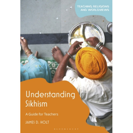 Understanding Sikhism: A Guide for Teachers