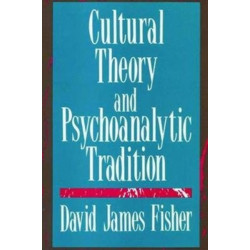 Cultural Theory and Psychoanalytic Tradition
