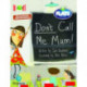 Bug Club Reading Corner: Age 5-7:  Julia Donaldson Plays: Don't Call Me Mum!