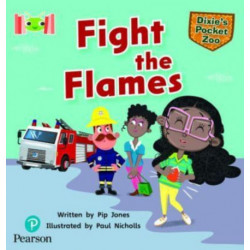 Bug Club Reading Corner: Age 5-7: Dixie's Pocket Zoo: Fight the Flames