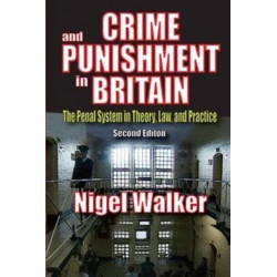 Crime and Punishment in Britain: The Penal System in Theory, Law, and Practice