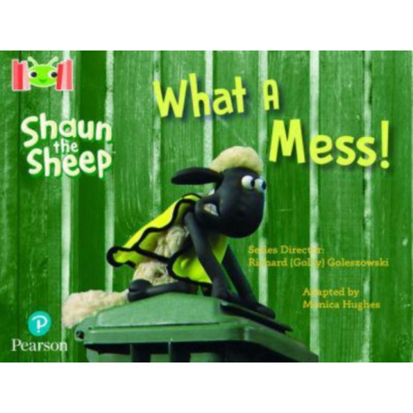 Bug Club Reading Corner: Age 4-7: Shaun the Sheep: What A Mess!