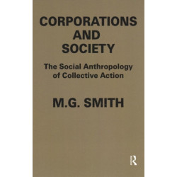 Corporations and Society: The Social Anthropology of Collective Action