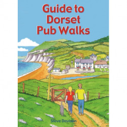 Guide to Dorset Pub Walks: 20 circular walks